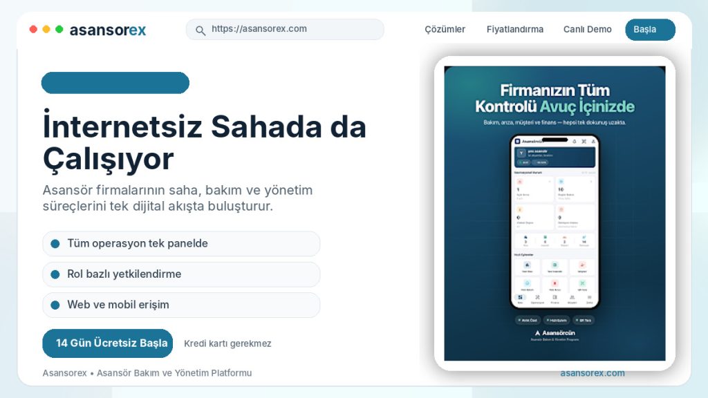 Asansorex.com İnternetsiz Sahada Da Çalışıyor